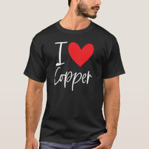 I Liebe Copper Name Personalisiert Girl Beste Freu T-Shirt