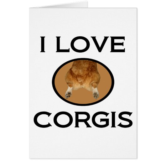 I Liebe Corgis Funny Corgi Hintern Card (Vorne)