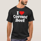 I Liebe Corned Beef Herzlich Funny Voice T-Shirt (Vorderseite)