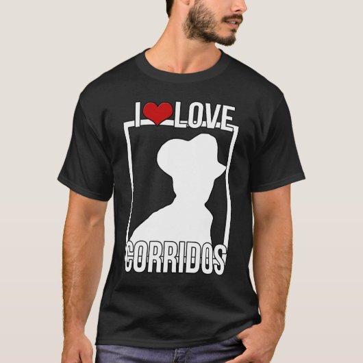 I LIEBE CORRIDOS T-Shirt (Vorderseite)