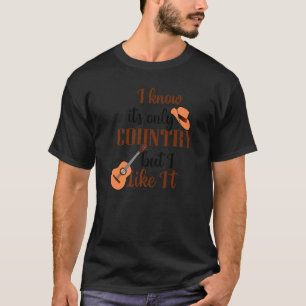 I Liebe Country Music 1 T-Shirt