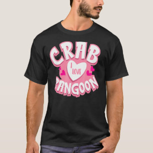 I Liebe Crab Rangoon Crab Puffs gefüllt scharfen K T-Shirt