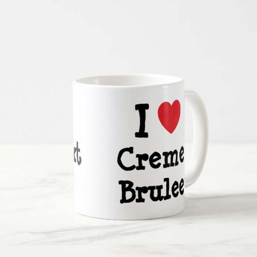 I Liebe Creme Brulee T - Shirt Kaffeetasse (VorderseiteRechts)