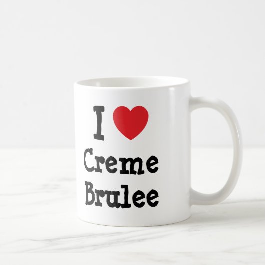 I Liebe Creme Brulee T - Shirt Kaffeetasse (Rechts)