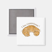I LIEBE CROISSANT, CROISSANT BISCUIT FOOD MAGNET (Vorderseite/Rückseite)