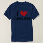 I Liebe Cuba Libre T-Shirt (Design vorne)