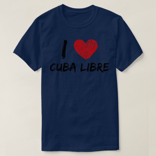 I Liebe Cuba Libre T-Shirt (Design vorne)