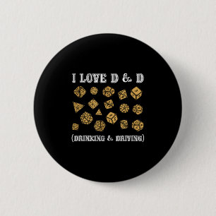 I Liebe D and D Drinking and Driving Funny Gaming  Button