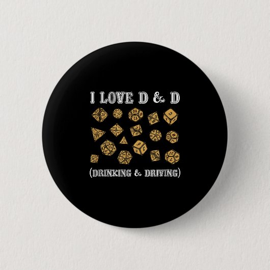 I Liebe D and D Drinking and Driving Funny Gaming Button (Vorderseite)