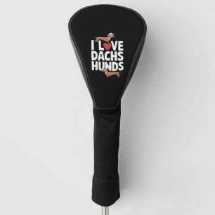 I Liebe Dackeln Spaß Grafik für Hundefreunde Golf Headcover