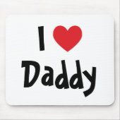 I Liebe Daddy Mousepad (Vorne)