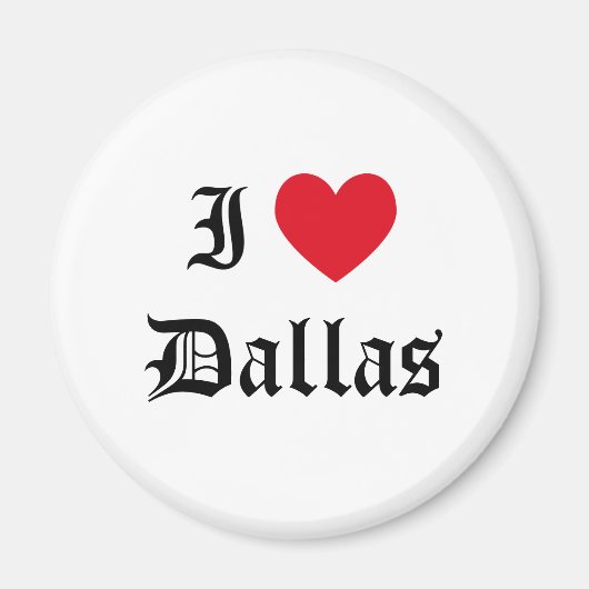 I Liebe Dallas Magnet (Vorne)