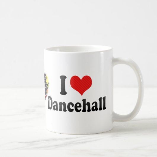I Liebe Dancehall Kaffeetasse (Rechts)