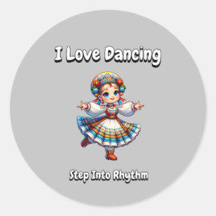 I Liebe Dancing - Treten Sie in den Rhythmus Runder Aufkleber