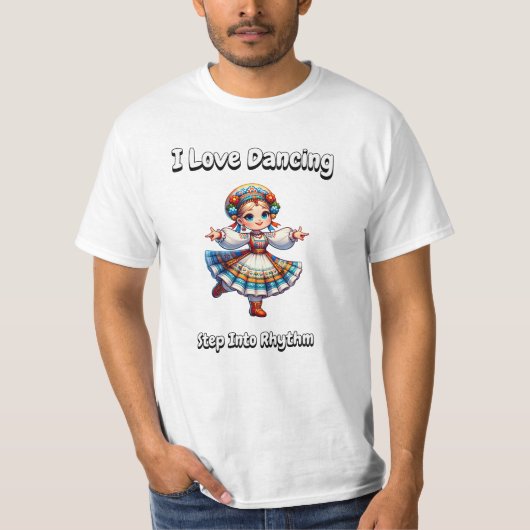 I Liebe Dancing - Treten Sie in den Rhythmus T-Shirt (Vorderseite)