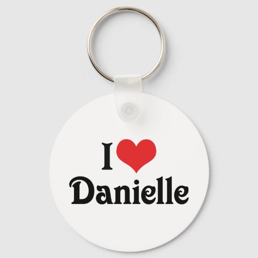 I Liebe Danielle Schlüsselanhänger (Vorderseite)
