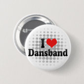 I Liebe Dansband Button (Vorne & Hinten)