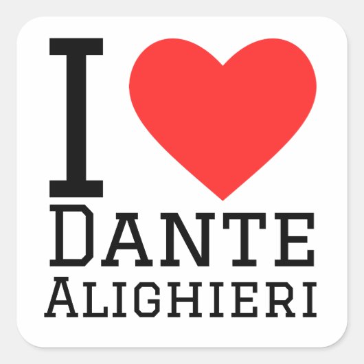 I Liebe dante Alighieri Quadratischer Aufkleber (Vorderseite)
