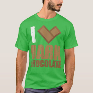 I Liebe Dark Chocolate Bars Bar Kakao Milchbacken T-Shirt