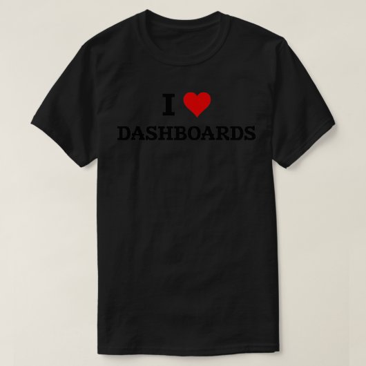I Liebe Dashboards Data Viz BI Entwicklerdaten T-Shirt (Design vorne)
