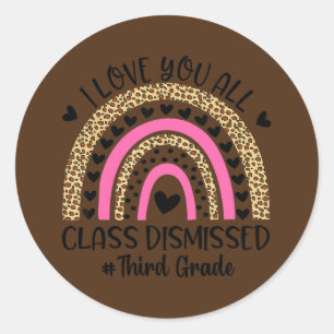 I Liebe, dass Sie die Klasse abgesetzt Dritte Klas Runder Aufkleber