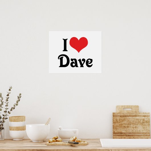 I Liebe Dave Poster (Küche)
