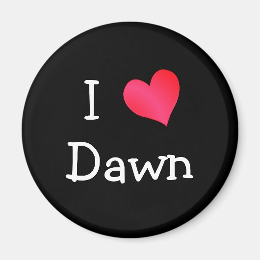 I Liebe Dawn Magnet (Vorne)