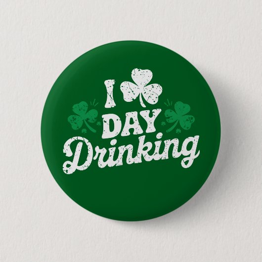 I Liebe Day Drinking Funny St Patrick's Day Irish Button (Vorderseite)