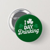 I Liebe Day Drinking Funny St Patrick's Day Irish Button (Vorne & Hinten)