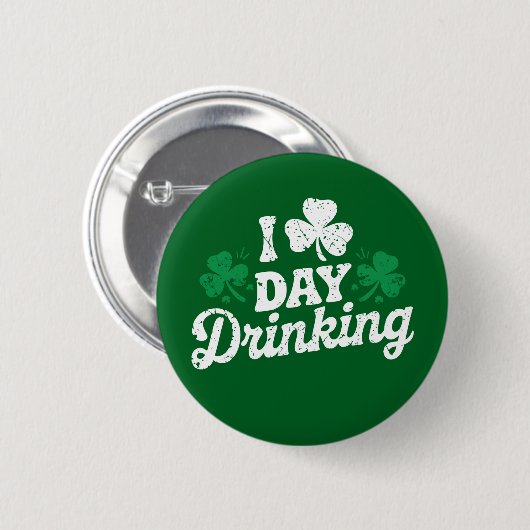 I Liebe Day Drinking Funny St Patrick's Day Irish Button (Vorne & Hinten)