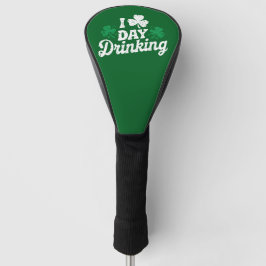 I Liebe Day Drinking Funny St Patrick's Day Irish Golf Headcover