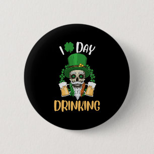 I Liebe Day Drinks Funny St Patricks Day Button