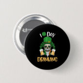 I Liebe Day Drinks Funny St Patricks Day Button (Vorne & Hinten)