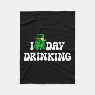 I Liebe Day Drinks St Patricks Day Funny Men Wome Fleecedecke
