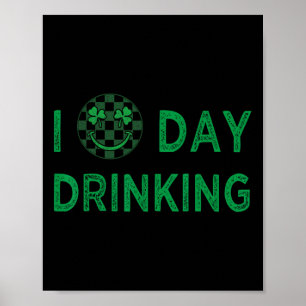 I Liebe Day Drinks St Patricks Day Funny Men Wome Poster