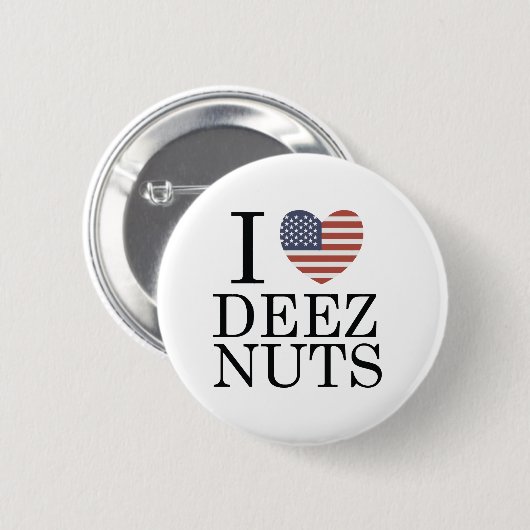 I Liebe Deez Nuts Button (Vorne & Hinten)