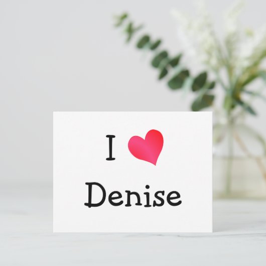 I Liebe Denise Postkarte (Stehend Vorderseite)