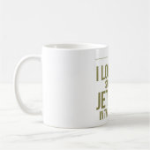 I Liebe der Geruch der Turbinentreibstoff-Tasse Kaffeetasse (Links)
