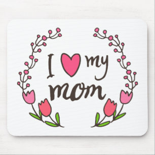 I Liebe der mein Tag der Mama-glückliche Mutter   Mousepad