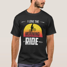 I LIEBE DER MORGENFAHRT T-Shirt