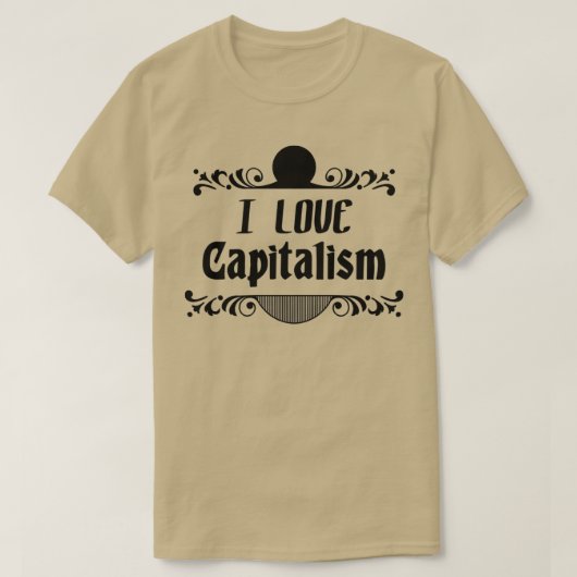 I Liebe des Kapitalismus 1 T-Shirt (Design vorne)