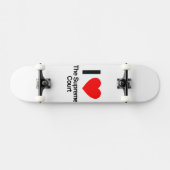 i Liebe des Obersten Gerichtshofs Skateboard (Horizontal)