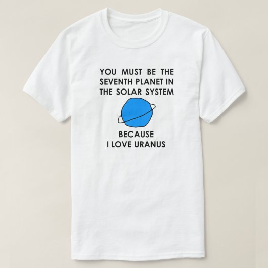 I. Liebe des Uranus des Siebten Planeten-Sonnensys T-Shirt (Design vorne)