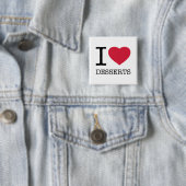 I LIEBE DESSERTS BUTTON (Beispiel)