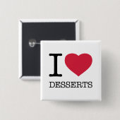 I LIEBE DESSERTS BUTTON (Vorne & Hinten)