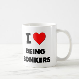 I Liebe, die Bonkers ist Kaffeetasse