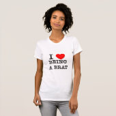 I Liebe, die ein Gör ist T-Shirt (Vorne ganz)