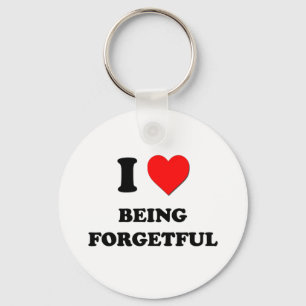 I Liebe, die Forgetful ist Schlüsselanhänger