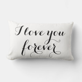 I Liebe, die Sie für immer Pillow Lendenkissen