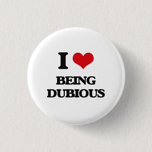 I Liebe, die zweifelhaft ist Button (Vorderseite)